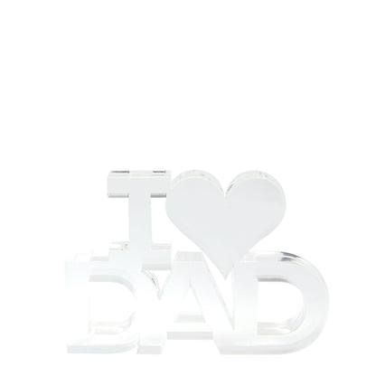 Clear Acrylic I (Heart) Dad Stand Alone - Tara Wilson Designs