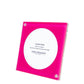 Pink Acrylic 5" x 5" Square Frame - Tara Wilson Designs